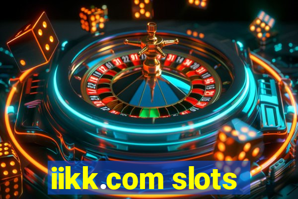 iikk.com slots